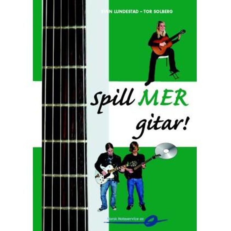 Spill MER gitar! m/CD - Sven Lundestad/Tor Solberg