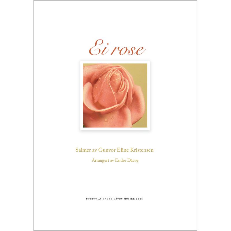 Ei rose - Salmer av Gunvor Eline Kristensen
