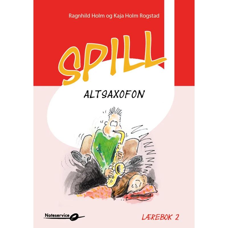 Spill Altsaxofon Lærebok 2 - Holm/Rogstad